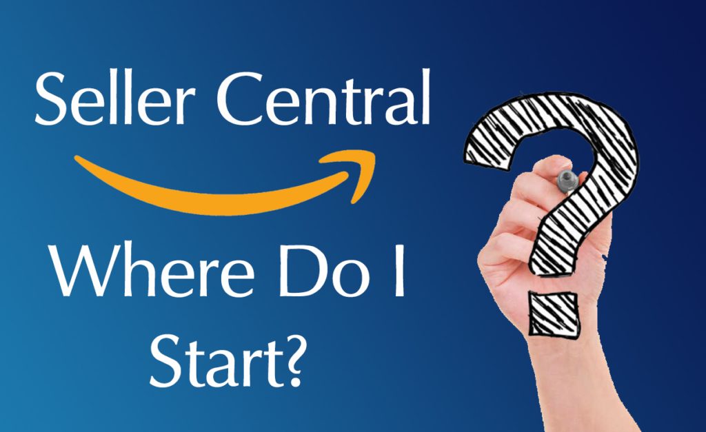 How To Start Selling on Amazon Seller Central Chris Turton Ecommerce How To Start Selling on Amazon Seller Central Chris Turton Ecommerce