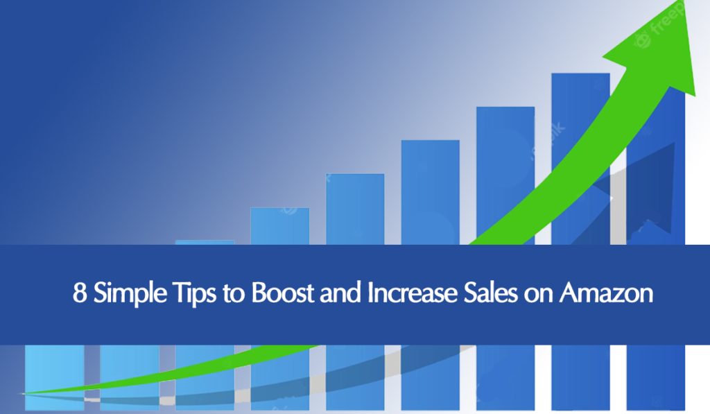 9 Simple tips to boost and increase sales on Amazon